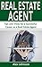 Real Estate Agent: Tips and Tricks for a Successful Career as a Real Estate Agent ( Generating Leads, Real Estate Agent Exam, Staging an Open House, Real Estate) ( Volume-2)