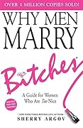 Why Men Marry Bitches