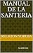 Manual De La Santeria: by adde owo (religion santeria nº 1) (Spanish Edition)