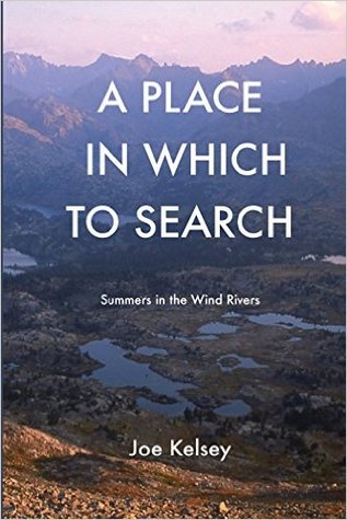 A Place In Which To Search: Summers in the Wind Rivers (Paperback)