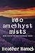 Into Amethyst Mists: Book 5...