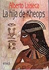 La hija de Kheops by Alberto Laiseca