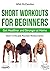 Short Workouts for Beginner...