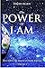 The Power of I AM - Volume 3