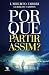 Por que partir assim?