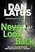 Never Look Back by Dan Latus