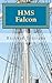 HMS Falcon by Richard Testrake HMS Falcon by Richard Testrake