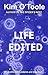 LIFE EDITED