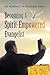 Becoming A Spirit-Empowered Evangelist