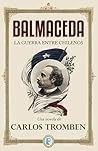 Balmaceda: La gue...