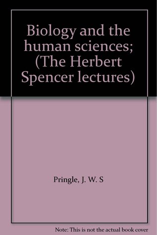 Biology and the Human Sciences (The Herbert Spencer Lectures, 1970)