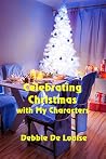 Celebrating Christmas with my Characters (Cobble Cove Stories Book 1) Celebrating Christmas with my Characters (Cobble Cove Stories Book 1)
