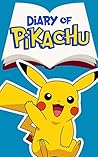 Diary of Pikachu Book 4: Mission Accomplished (An Unofficial Pokemon Book) Diary of Pikachu Book 4: Mission Accomplished (An Unofficial Pokemon Book)