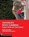 Advanced Rock Climbing: Expert Skills and Techniques (Mountaineers Outdoor Experts) Advanced Rock Climbing: Expert Skills and Techniques (Mountaineers Outdoor Experts)