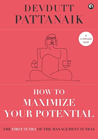 How to Maximize Your Potential (Management Sutras Book 1)