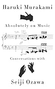 Absolutely on Music: Conversations with Seiji Ozawa