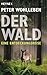 Der Wald by Peter Wohlleben
