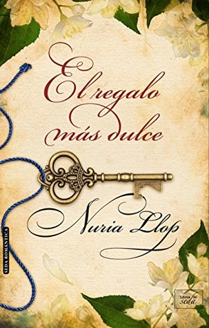El regalo más dulce (Madrid Siglo de Oro #4)
