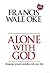 Alone With God (Bringing a Prayer Revolution into your Life)