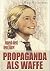 Propaganda als Waffe
