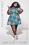 This Is Just My Face by Gabourey Sidibe