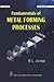 Fundamentals of Metal Forming Processes