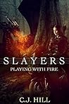 Playing with Fire (Slayers, #3) Playing with Fire (Slayers, #3)