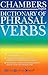 Chambers Dictionary of Phrasal Verbs