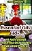 Essential Oils 40+: 40 Anti-aging Essential Oils To Feel And Look Perfect: (Aromatherapy, Natural Beauty Recipes) (Beauty Skin Care Book 1)