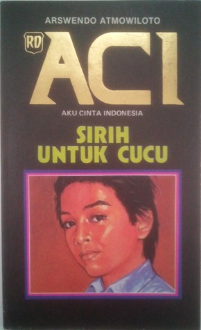 ACI (Aku Cinta Indonesia) : Sirih untuk Cucu