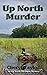 Up North Murder (Up North M...