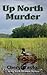 Up North Murder (Up North Michigan Mystery #1)