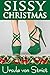 Sissy Christmas (Boys in Heels Book 5)