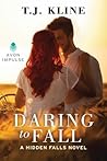 Dare to Fall by T.J. Kline