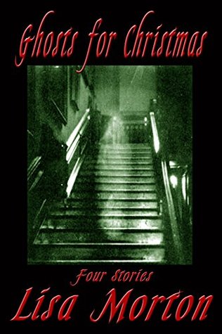 Ghosts for Christmas: Four Stories (Kindle Edition)
