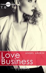 Love Business, T5 (Diamant Noir, #5)