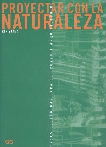 Proyectar con la naturaleza. Bases ecológicas para el proyecto arquitectónico