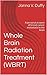 Whole Brain Radiation Treatment (WBRT): A personal account of breast cancer metastasis to the brain