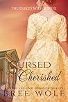 Cursed & Cherished by Bree Wolf
