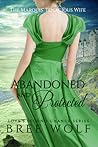 Abandoned & Protected by Bree Wolf