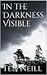 In The Darkness Visible (Elk Riders, #1)