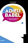 Adieu Babel: Le m...