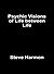Psychic Visions of Life between Life by Steve Harmon