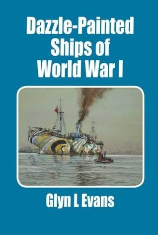 Dazzle-Painted Ships of World War I (Paperback)