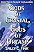 Gods of Crystal, Gods of Dreams: Book Two in Tales of the Lalloure