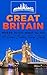 Great Britain: Where To Go, What To See - A Great Britain Travel Guide (Great Britain,London,Birmingham,Glasgow,Liverpool,Bristol,Manchester Book 1)