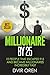Millionaire By 25: 10 Peopl...