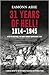 31 Years of Hell! 1914-1945 by Eamonn Ashe