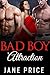 Bad Boy Attraction