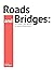 Roads and Bridges: The Unse...